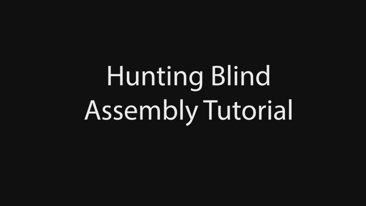 Load video: Hunting Blind Kit Assembly Video